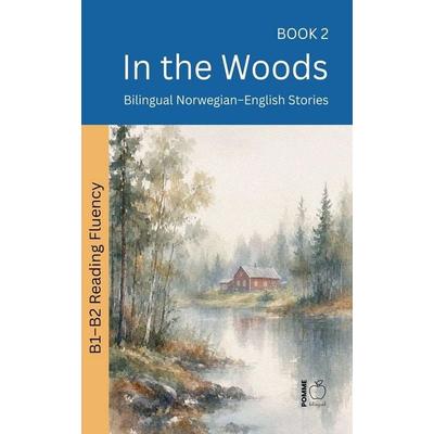 In the Woods, Taschenbuch von Pomme Bilingual, Pomme Bilingual