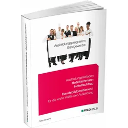 Ausbildungsprogramm Gastgewerbe / Ausbildungsleitfaden Hotelfachmann/Hotelfachfrau - Berufsbild, Schulbücher von Peter Braune