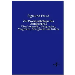 Zur Psychopathologie des Alltagslebens, Ratgeber von Sigmund Freud
