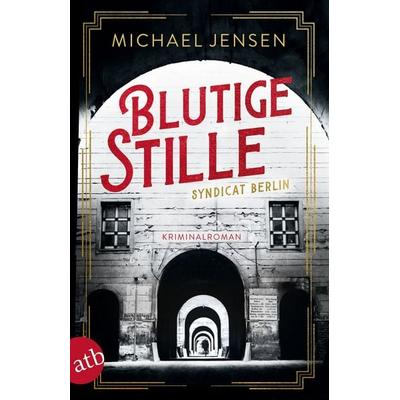 Blutige Stille, Taschenbuch von Michael Jensen, Aufbau TB