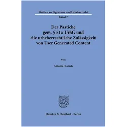 Der Pastiche gem. 51a UrhG und die urheberrechtliche Zulssigkeit von User Generated Content, Fachbücher von Antonia Karsch