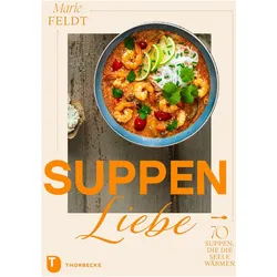 Suppenliebe, Ratgeber von Marie Feldt