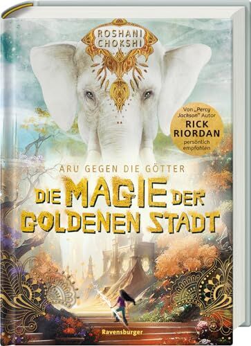 Roshani Chokshi - Aru gegen die Götter, Band 4: Die Magie der goldenen Stadt (Rick Riordan Presents: abenteuerliche Götter-Fantasy ab 10 Jahre) (HC - Aru gegen die Götter, 4) - Preis vom 16.10.2026 11:41:07 h