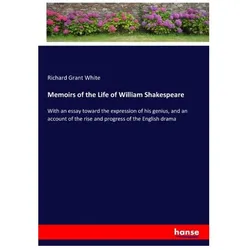 Memoirs of the Life of William Shakespeare, Belletristik von Richard Grant White