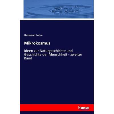 Mikrokosmus, Taschenbuch von Hermann Lotze, Hansebooks, 978-3-7411-3592-7