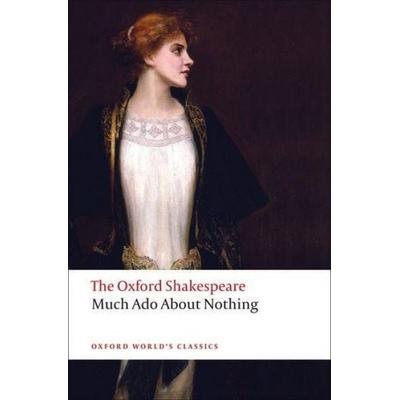 The Oxford Shakespeare: Much Ado About Nothing, Taschenbuch von William Shakespeare, Oxford University Press, 978-0-19-953611-5