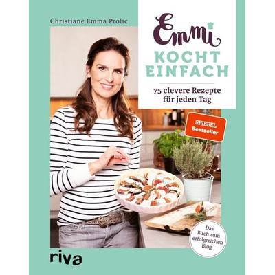 Emmi kocht einfach, Gebundene Ausgabe von Christiane Emma Prolic, Riva