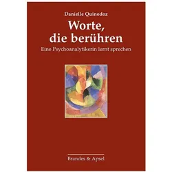 Worte, die berühren, Fachbücher von Danielle Quinodoz