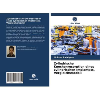 Zylindrische Knochenresorption eines zylindrischen Implantats, Vergleichsmodell, Taschenbuch von Mohsen Rajabpour, Verlag Unser Wissen,