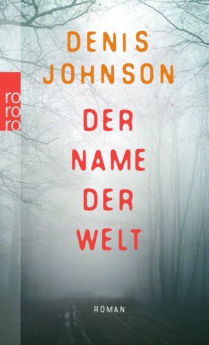 Denis Johnson - Der Name der Welt - Preis vom 11.10.2026 03:10:56 h