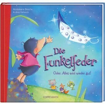 Heidemarie Brosche - Die Funkelfeder - Oder: Alles wird wieder gut! - Preis vom 07.10.2026 11:45:10 h