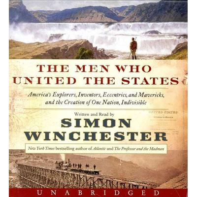 The Men Who United the States - Simon Winchester, Audio, 9780062355638