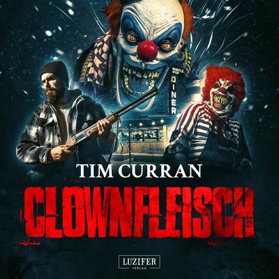 CLOWNFLEISCH - Tim Curran, Audio, 9783958355590