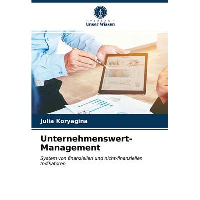 Unternehmenswert-Management, Taschenbuch von Julia Koryagina, Verlag Unser Wissen, 978-620-3-49737-3