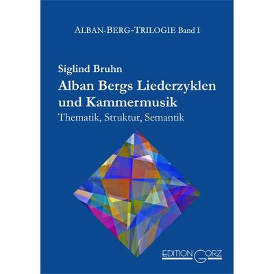 Alban Bergs Liederzyklen und Kammermusik -