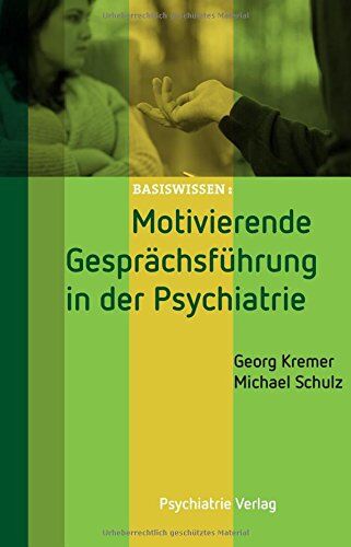 Georg Kremer - Motivierende Gesprächsführung in der Psychiatrie (Basiswissen) - Preis vom 17.10.2026 19:25:27 h