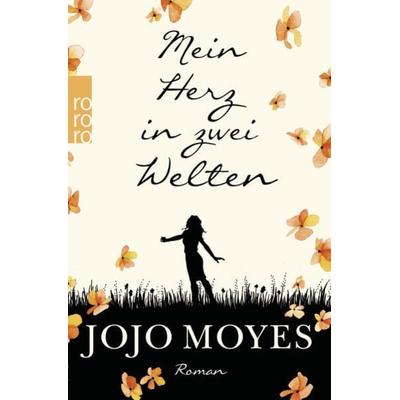 Mein Herz in zwei Welten, Taschenbuch von Jojo Moyes, Rowohlt Taschenbuch