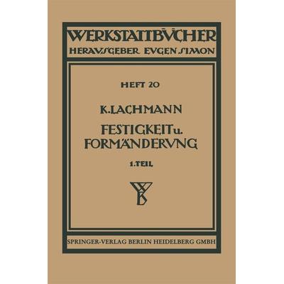 Festigkeit und Formänderung, Taschenbuch von Kurt Lachmann,Hans Winkel, Springer Berlin, 978-3-662-41657-0