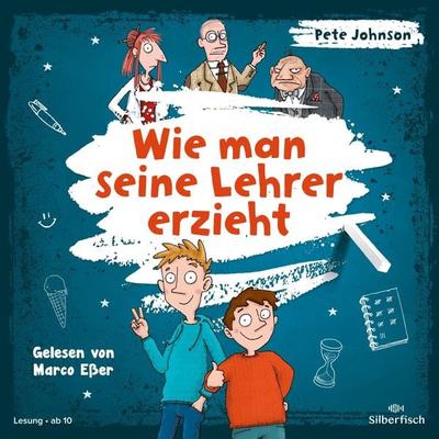 Wie man seine Lehrer erzieht - Pete Johnson, Audio, 9783844931143