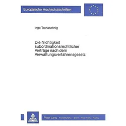 Die Nichtigkeit subordinationsrechtlicher Verträge nach dem Verwaltungsverfahrensgesetz, Fachbücher von Ingo Tschaschnig