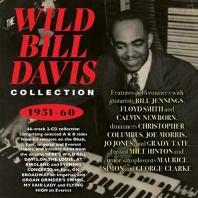 The Wild Bill Davis Collection 1951-60 - Wild Bill Davis, CD