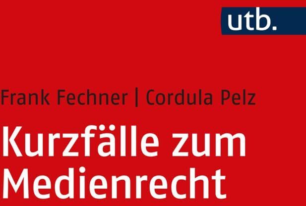 Frank Fechner - Kurzfälle zum Medienrecht - Preis vom 17.10.2026 19:25:27 h