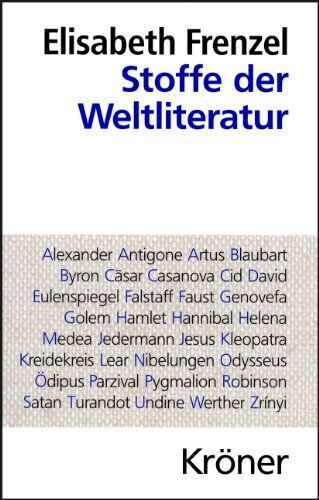 Elisabeth Frenzel - Stoffe der Weltliteratur: Ein Lexikon dichtungsgeschichtlicher Längsschnitte - Preis vom 13.10.2026 19:28:25 h