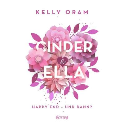 Cinder & Ella, Taschenbuch von Kelly Oram, ONE