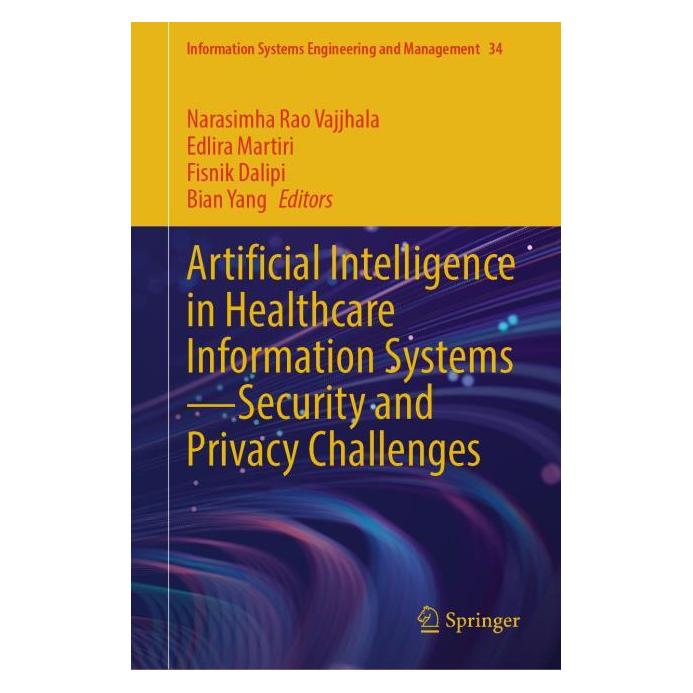 Springer Artificial Intelligence in Healthcare Information Systems-Security and Privacy Challenges (Englisch, Hardcover, Edlira Martiri, Fisnik Dalipi) (54860668)