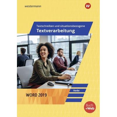 Tastschreiben/situationsbezogene Textverarbeit SB, Gebundene Ausgabe von Karl Wilhelm Henke, Winklers Verlag