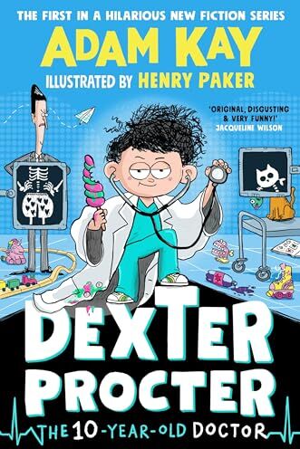 Adam Kay - Dexter Procter the 10-Year-Old Doctor: The hilarious fiction debut by record-breaking author Adam Kay! - Preis vom 11.10.2026 03:10:56 h