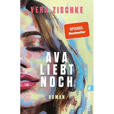 Ava liebt noch, Taschenbuch von Vera Zischke, Ullstein Taschenbuch, 978-3-548-07344-6