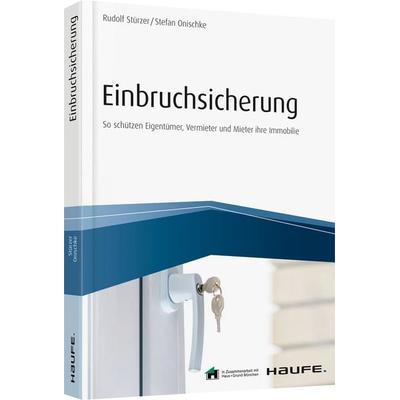 Einbruchsicherung, Taschenbuch von Rudolf Stürzer,Stefan Onischke, Haufe-Lexware, 978-3-648-10768-3