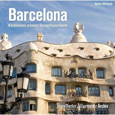Barcelona - Frankfurter Allgemeine Archiv + Rights Management, Audio, 9783898435062