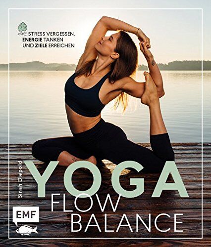 Sinah Diepold - Yoga Flow Balance: Stress vergessen, Energie tanken und Ziele erreichen - Preis vom 10.10.2026 11:48:34 h