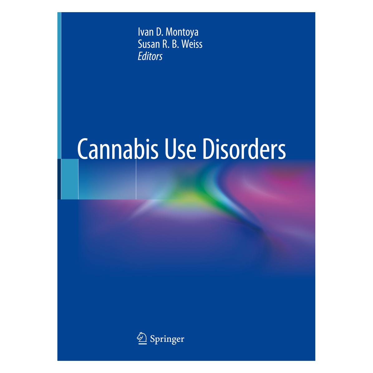 Springer Cannabis Use Disorder (Englisch, Hardcover, Ivan D. Montoya, Susan R. B. Weiss) (9783319903644)