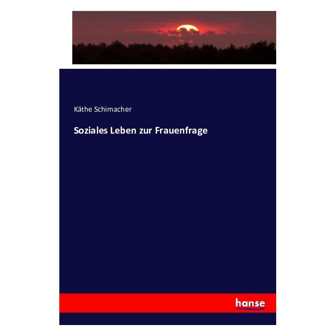 Hansebooks Soziales Leben zur Frauenfrage (Käthe Schimacher) (55866766)