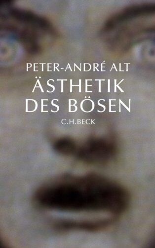 Peter-André Alt - Ästhetik des Bösen - Preis vom 30.09.2026 22:30:23 h