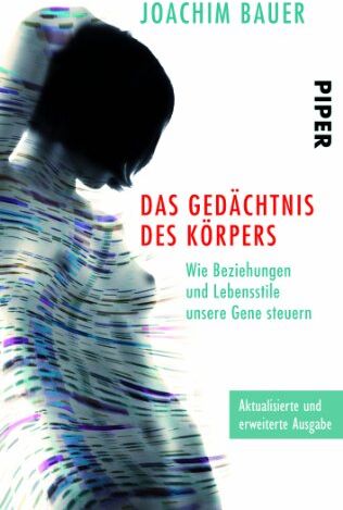 Joachim Bauer - Das Gedächtnis des Körpers: Wie Beziehungen und Lebensstile unsere Gene steuern - Preis vom 12.10.2026 11:37:12 h