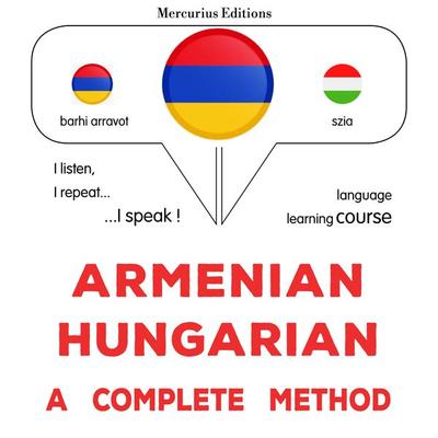 Armenian - Hungarian : a complete method - James Gardner, Audio, 9782821170483