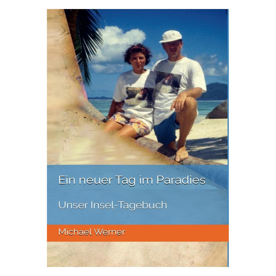 tolino Werner:Ein neuer Tag im Paradies (Deutsch, Softcover, Michael Werner) (57015197)