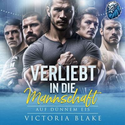 VERLIEBT IN DIE MANNSCHAFT - Auf dünnem Eis - Victoria Blake, Audio, 4066339919006
