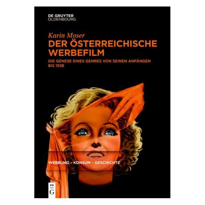 De Gruyter Moser:Der österreichische Werbefilm (Deutsch, Karin Moser, 2019) (61509931)