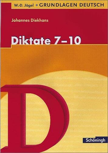 Johannes Diekhans - W.-D. Jägel Grundlagen Deutsch: Diktate 7. - 10. Schuljahr - Preis vom 10.10.2026 11:48:34 h
