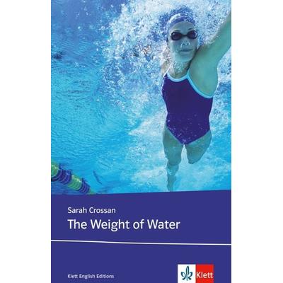 The Weight of Water, Geheftet von Sarah Crossan, Klett Sprachen GmbH, 978-3-12-578196-2