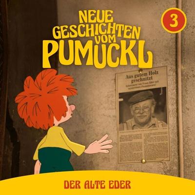03: Der alte Eder (Neue Geschichten vom Pumuckl) - Matthias Pacht,Korbinian Dufter,Moritz Binder,Katharina Köster,Angela Strunck, Audio, 4099994980708