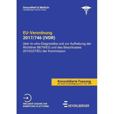 Gesundheit und Medizin / EU-VERORDNUNG 2017/746 (IVDR), Taschenbuch von Heydelberger Institut, Epubli, 978-3-7541-6537-9