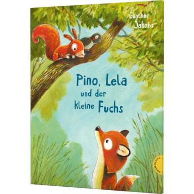 Pino und Lela: Pino, Lela und der kleine Fuchs, Gebundene Ausgabe von Günther Jakobs, Thienemann in der Thienemann-Esslinger Verlag GmbH,