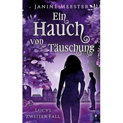 Ein Hauch von Täuschung, Taschenbuch von Janine Meester, BoD – Books on Demand, 978-3-7583-0494-1