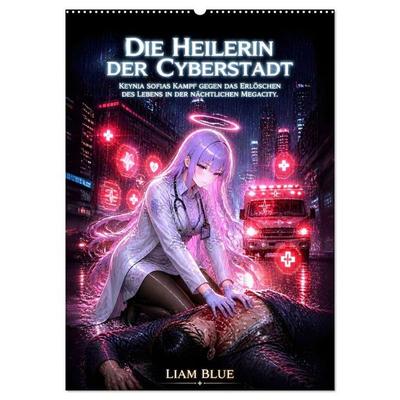 Die Heilerin der Cyberstadt (Wandkalender 2027 DIN A2 hoch), CALVENDO Monatskalender